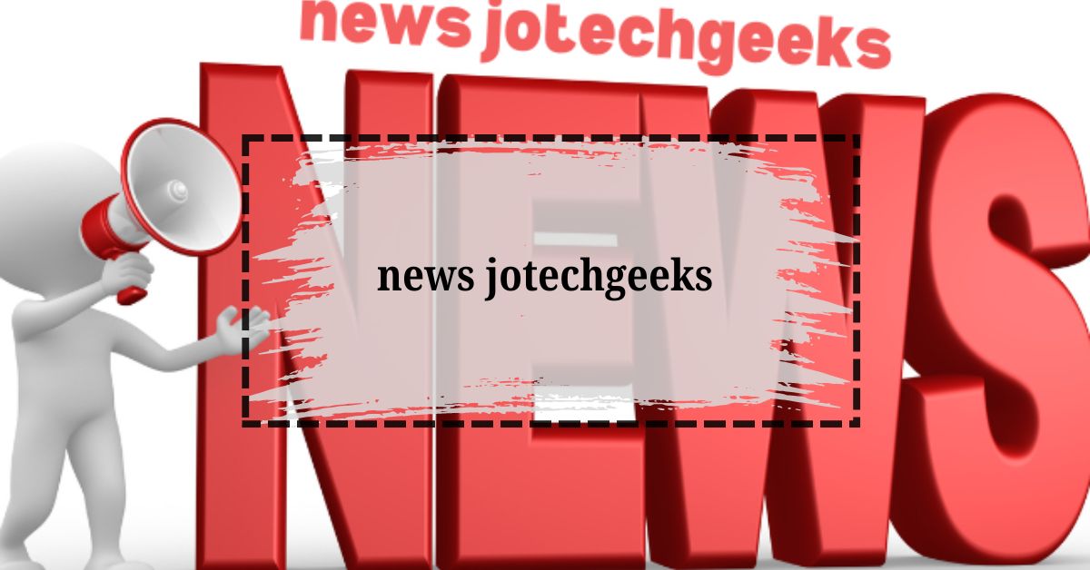 news Jotechgeeks